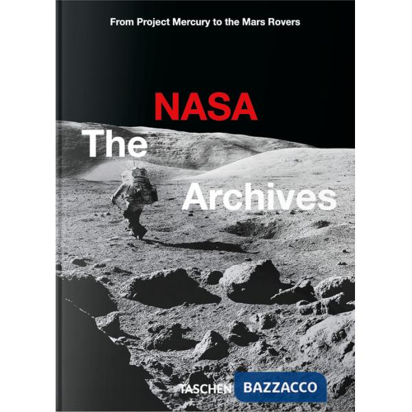NASA archives. 45th Ed. Ediz. inglese (The)