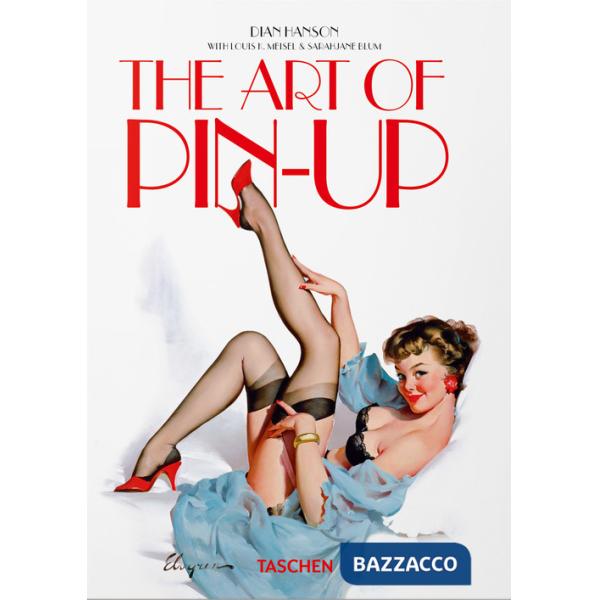 Art of pin-up. 45th Ed. Ediz. tedesca, inglese e francese (The)