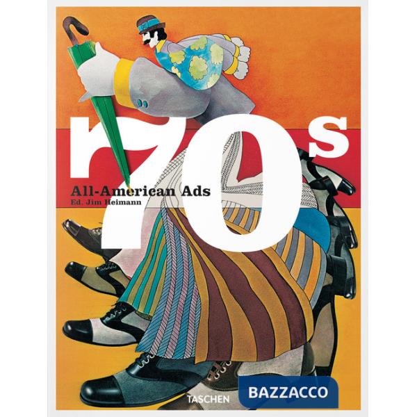 All-American ads of the 70s. Ediz. inglese, francese e tedesca