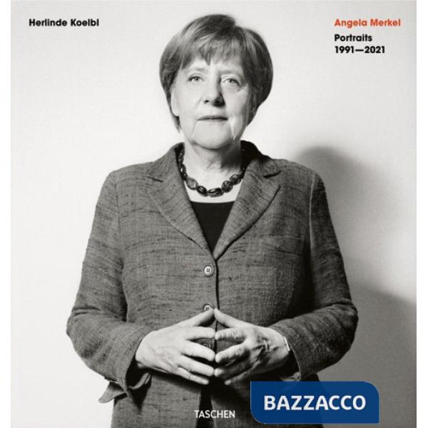 Angela Merkel. Portraits 1991-2021. Ediz. tedesca e inglese