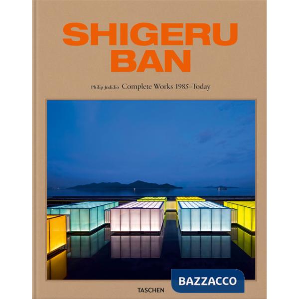 Shigeru Ban. Complete Works 1985-today. Ediz. inglese, tedesca e francese