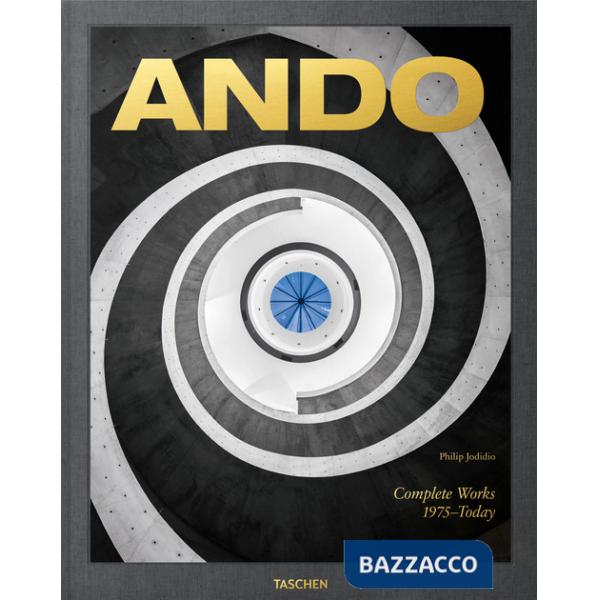 Ando. Complete works 1975-today. Ediz. inglese, francese e tedesca