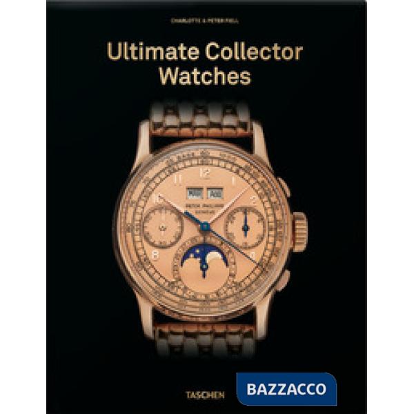 Ultimate collector watches. Ediz. inglese