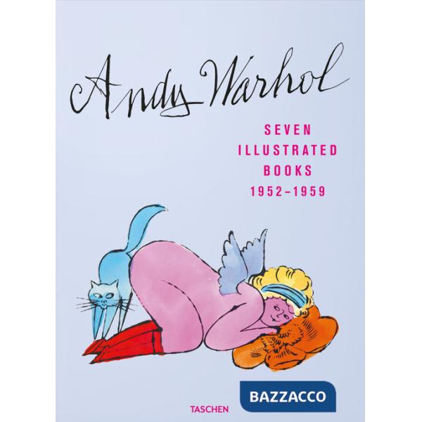 Andy Warhol. Seven illustrated books (1952-1959). Ediz. inglese, francese e tedesca