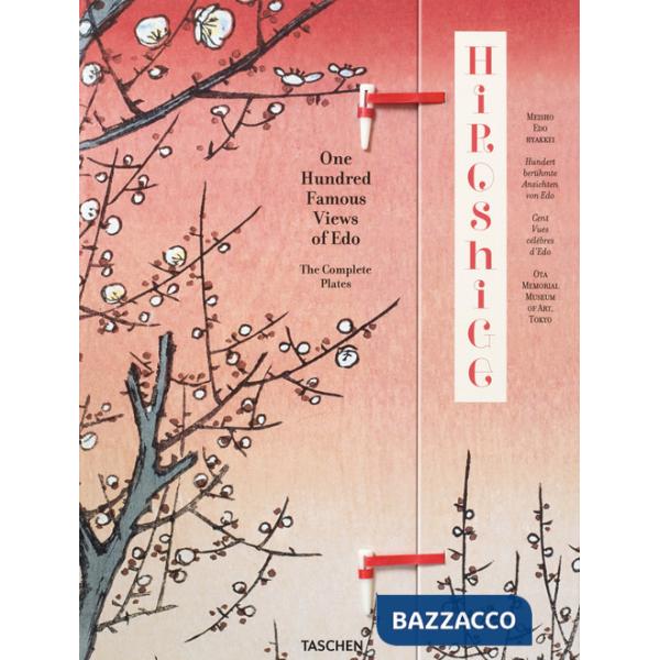 Hiroshige. One hundred famous views of Edo. Ediz. inglese, francese e tedesca