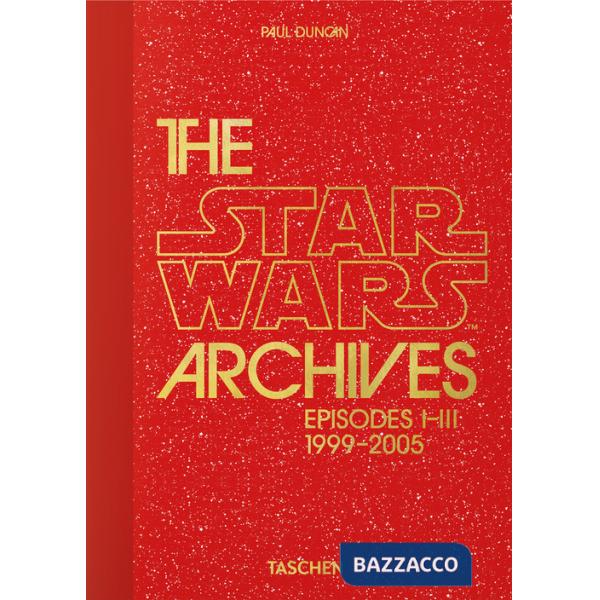Star Wars archives. 1999-2005. 45th Ed. Ediz. inglese (The)