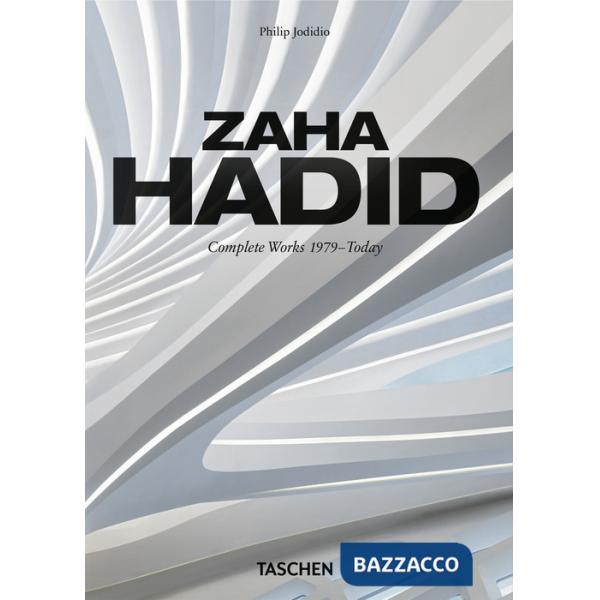Zaha Hadid. Complete works 1979-today. 45th Ed. Ediz. italiana, spagnola e portoghese