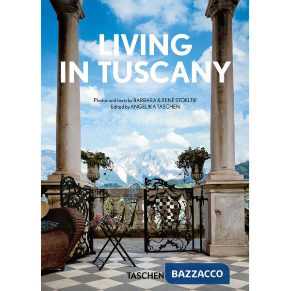 Living in Tuscany. 45th Ed. Ediz. inglese, francese e tedesca