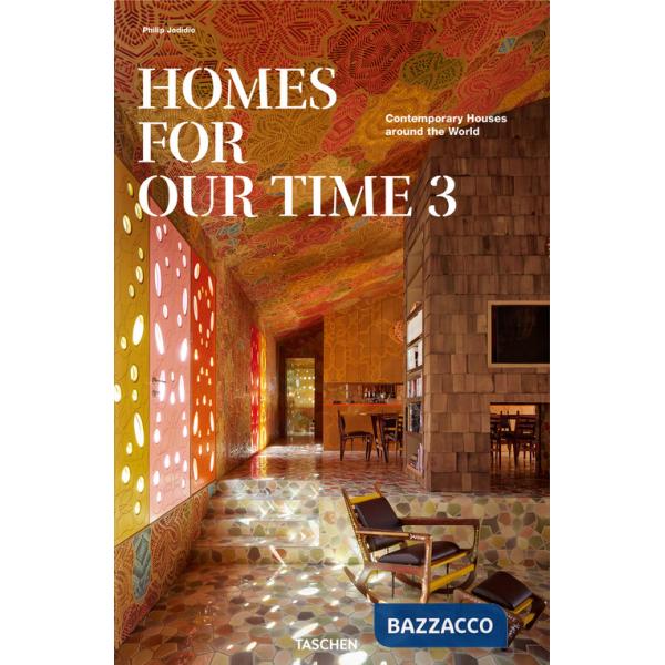 Homes for our time. Contemporary houses around the world. Ediz. inglese, francese e tedesca. Vol. 3
