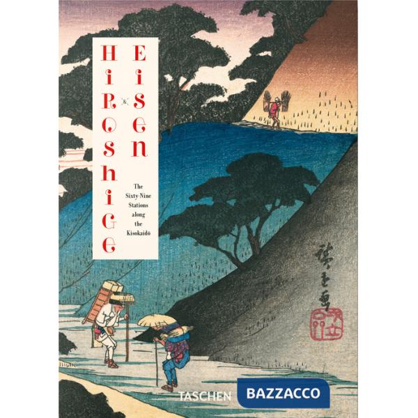 Hiroshige & Eisen. The sixty-nine stations along the Kisokaido. Ediz. inglese, francese e tedesca