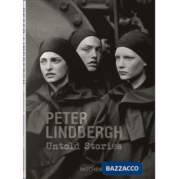 Peter Lindbergh. Untold stories. Ediz. inglese