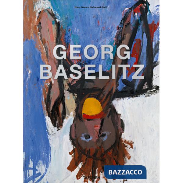 Georg Baselitz. Ediz. inglese, francese e tedesca