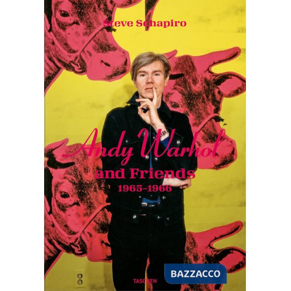 Steve Schapiro. Andy Warhol and friends. Ediz. inglese