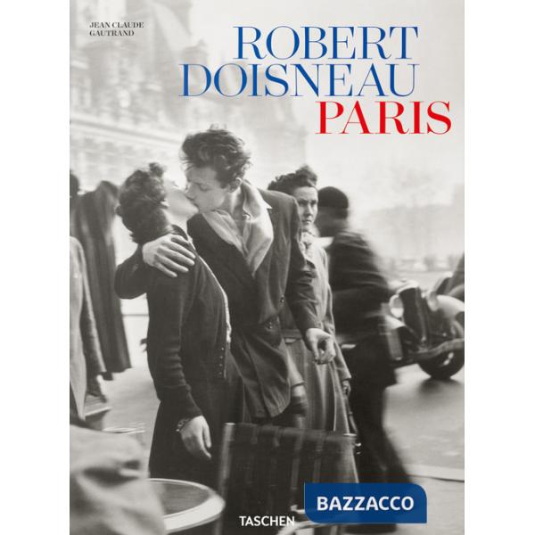 Robert Doisneau. Paris. Ediz. inglese, francese, tedesca
