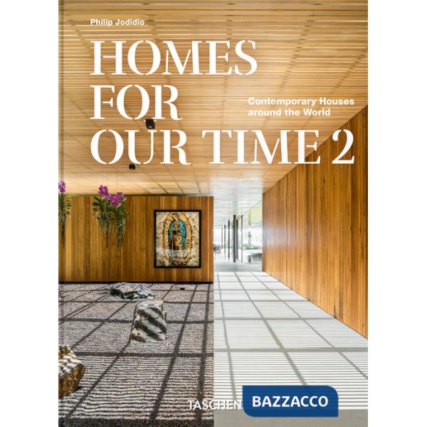 Homes for our time. Contemporary houses around the world. Ediz. italiana, inglese e spagnola. 45th edition. Vol. 2