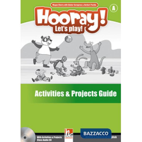 HOORAY! LET'S PLAY! A ACTIVITIES&PRO GUIDE