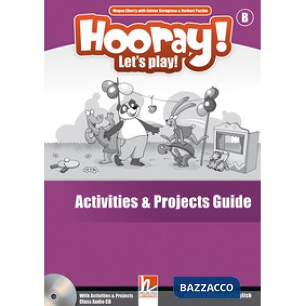 HOORAY! LET'S PLAY! B ACTIVITIES&PRO GUIDE