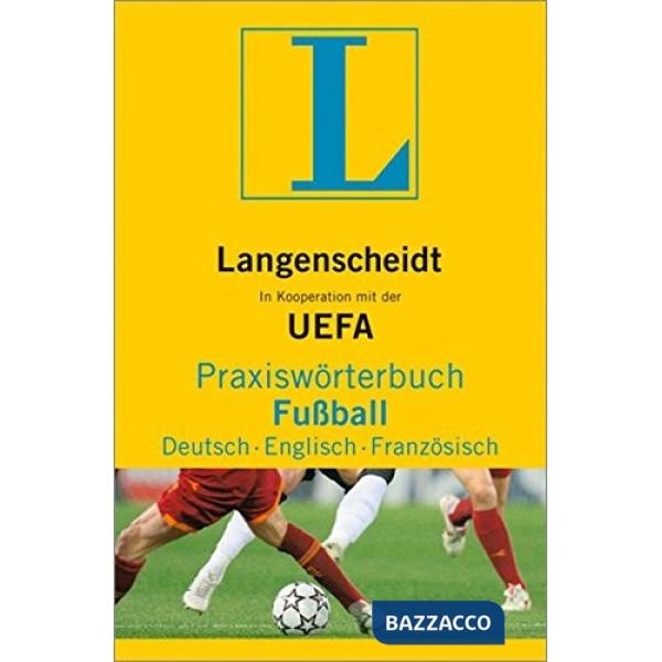 PRAXISWORTERBUCH FUSSBAL D-E-F