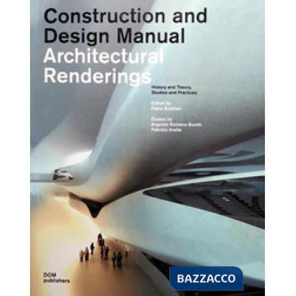 Architectural renderings. History and theory, studios and practices. Construction and design manual