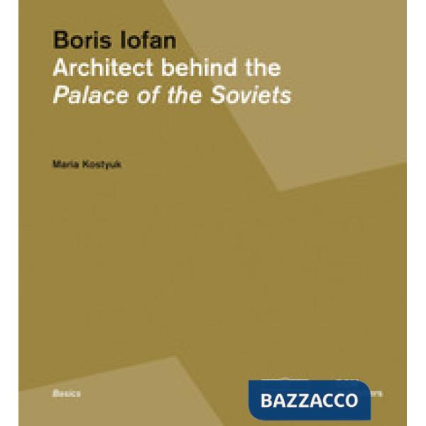 Boris Iofan. Architect behind the Palace of the Soviets