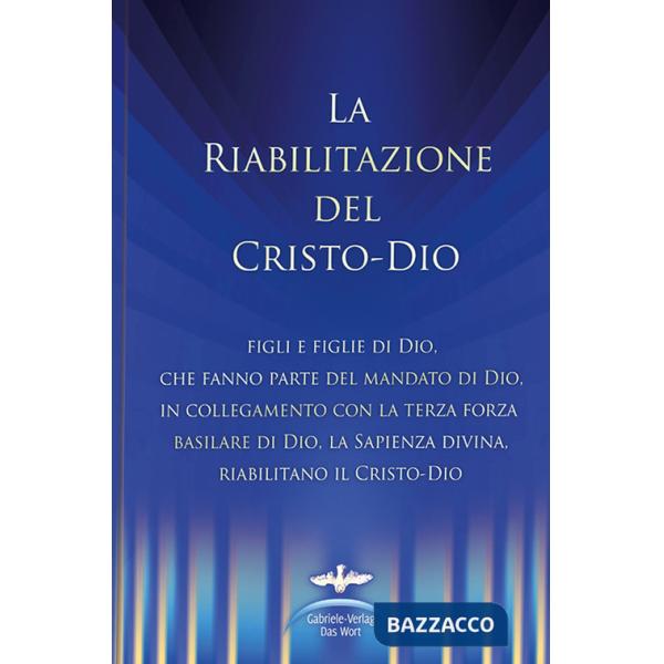 Riabilitazione del Cristo-Dio (La)