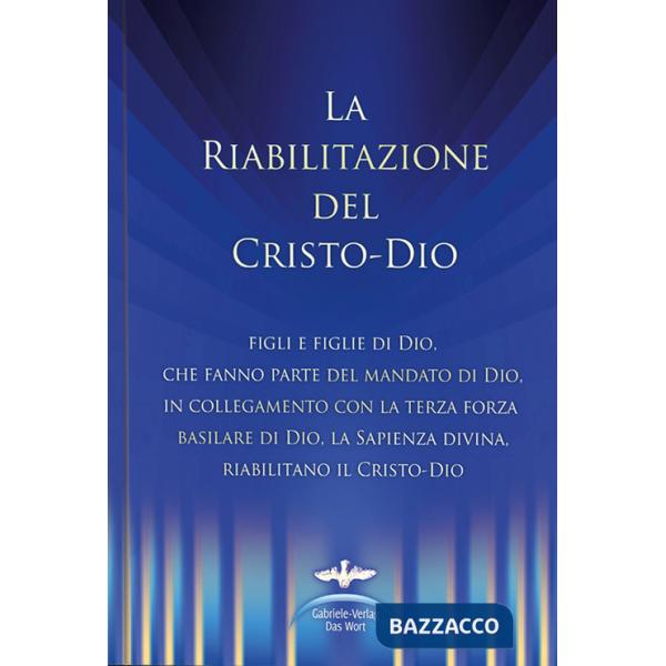 Riabilitazione del Cristo-Dio (La)