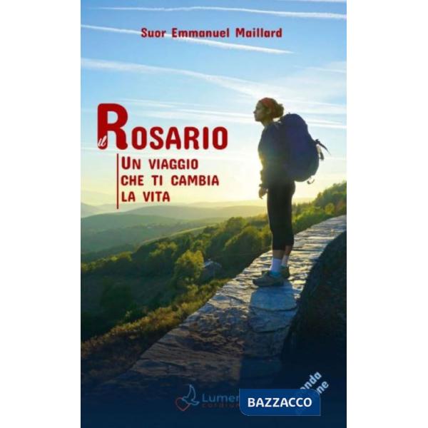 Rosario. Un viaggio che ti cambia la vita (Il)
