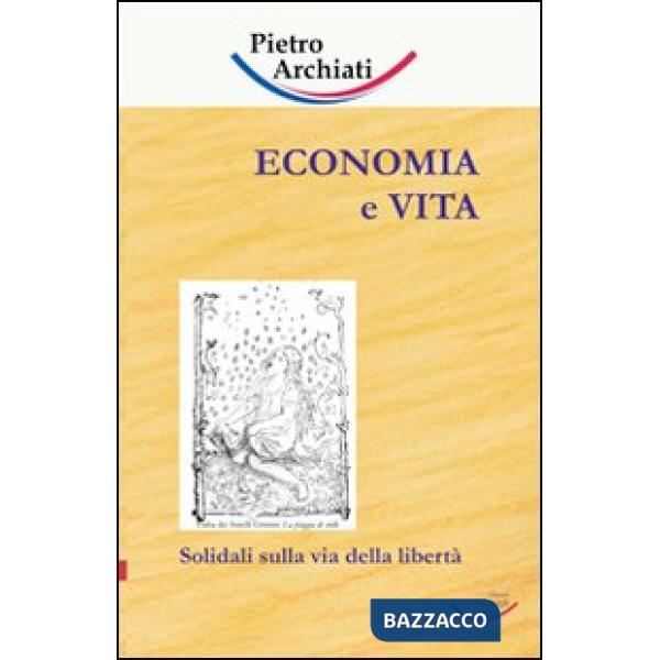Economia e vita. Solidali sulla via della libertà