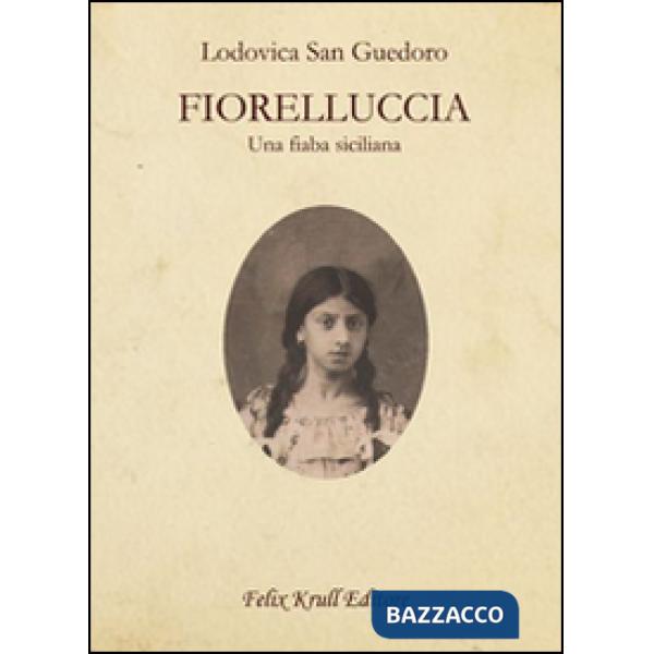 Fiorelluccia. Una fiaba siciliana