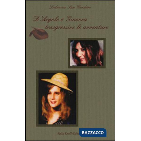 D'Argolo e Ginevra trasgressive le avventure