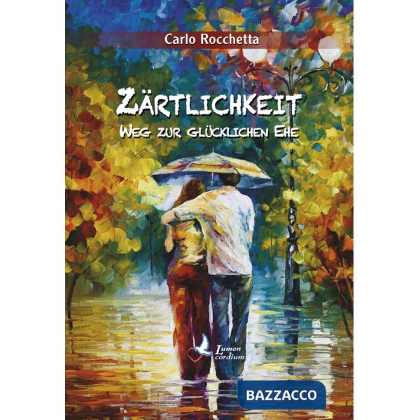 Zärtlichkeit: Weg zur glücklichen Ehe