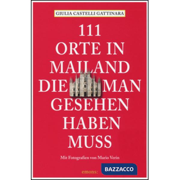 111 orte in Mailand die man gesehen haben muss