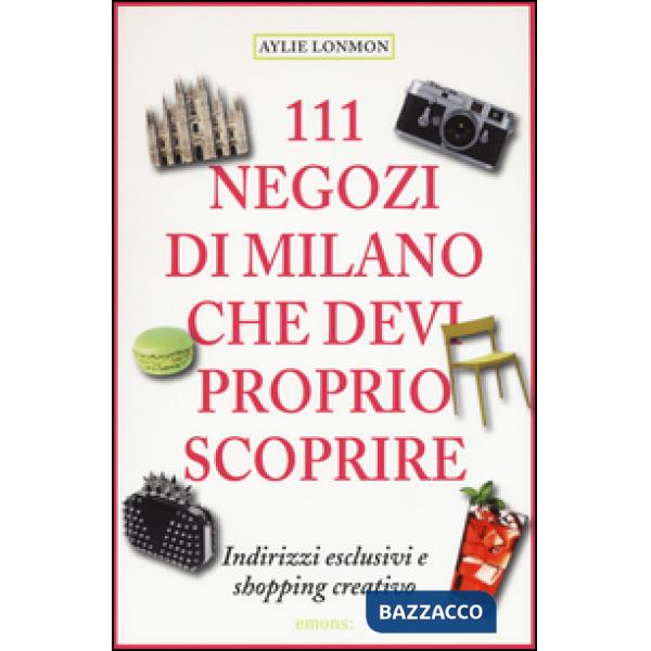 111 negozi di Milano che devi proprio scoprire