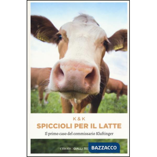 Spiccioli per il latte. Il primo caso del commissario Kluftinger
