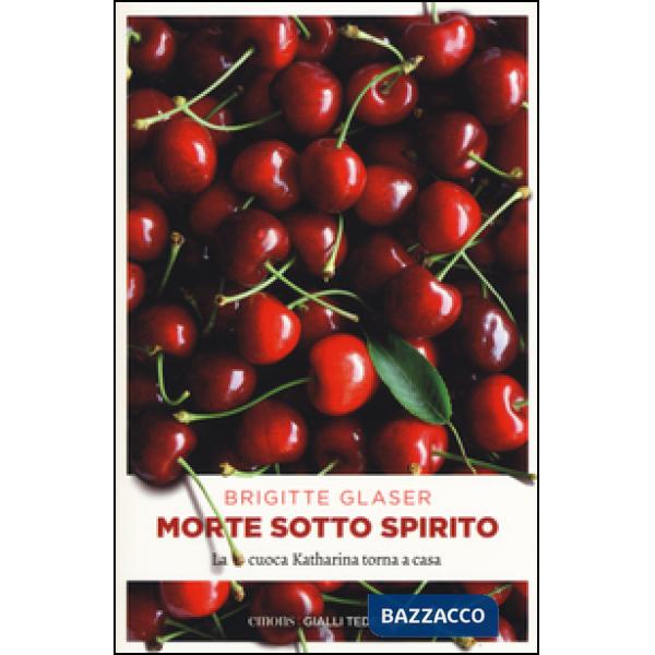 Morte sotto spirito. La cuoca Katharina torna a casa