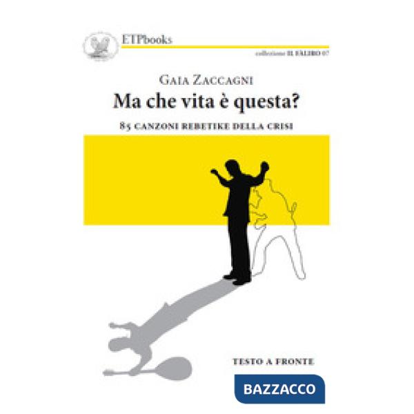 Ma che vita è questa? 85 canzoni rebetike della crisi