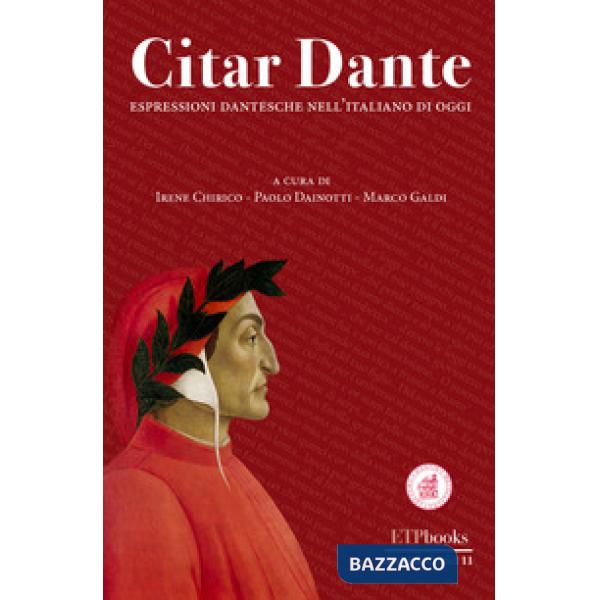 Citar Dante. Espressioni dantesche per l'italiano di oggi