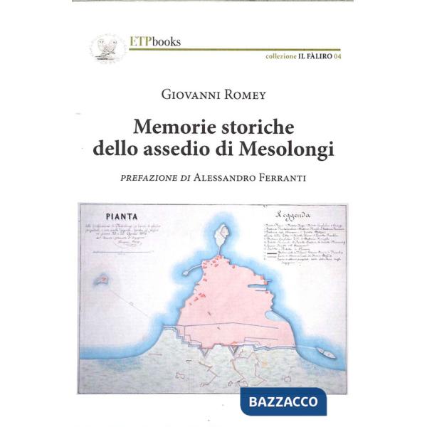 Memorie storiche dello assedio di Mesolongi