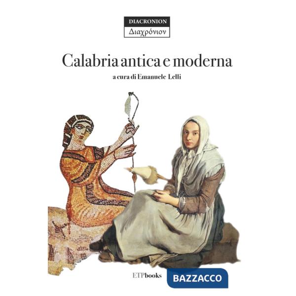 Calabria antica e moderna
