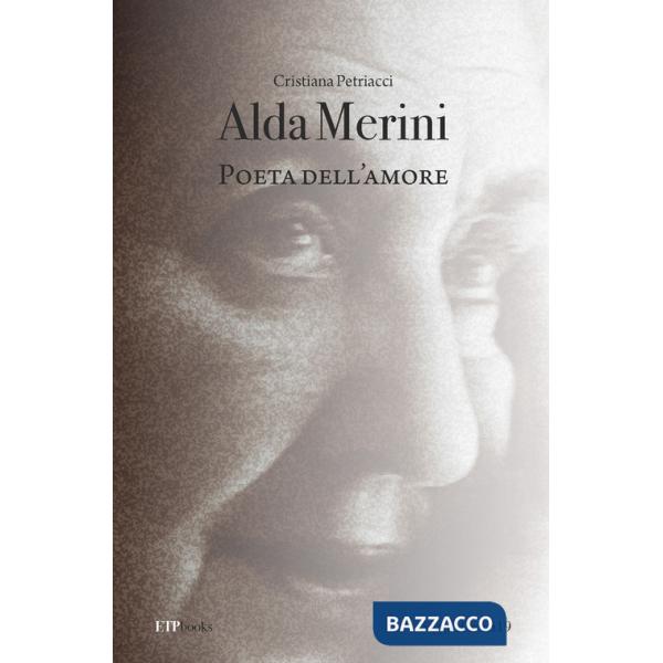 Alda Merini. Poeta dell'amore