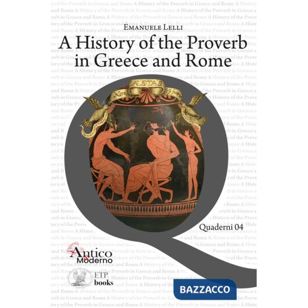 History of the proverb in Greece and Rome (A)