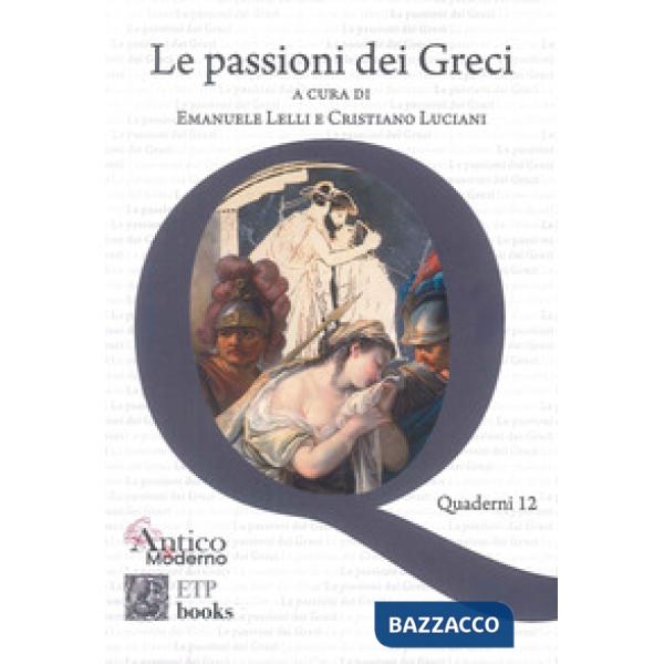 Passioni dei greci (Le)