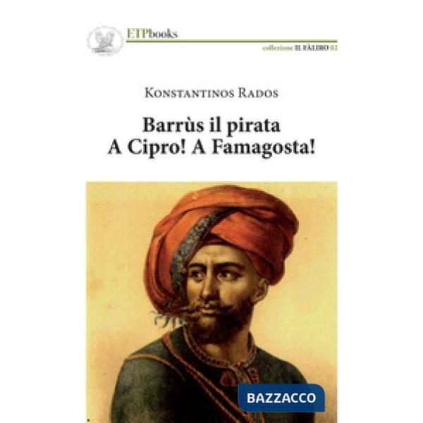 Barrus il pirata. A Cipro! A Famagosta!