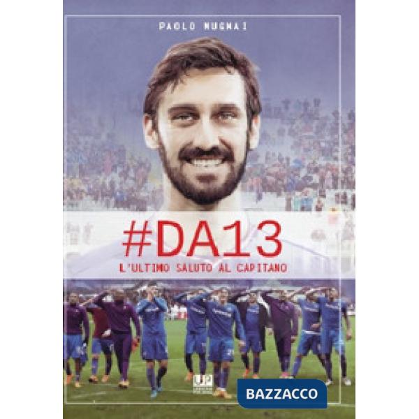 DA13. L'ultimo saluto al Capitano