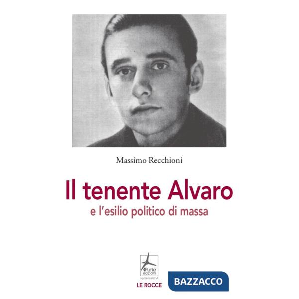 Tenente Alvaro e l'esilio politico di massa (Il)