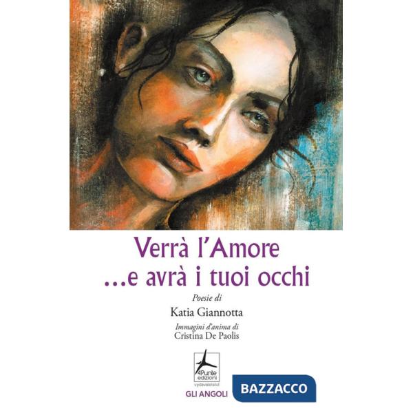 Verrà l'amore ...e avrà i tuoi occhi