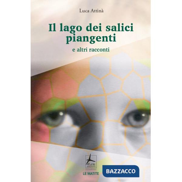 Lago dei salici piangenti e altri racconti (Il)