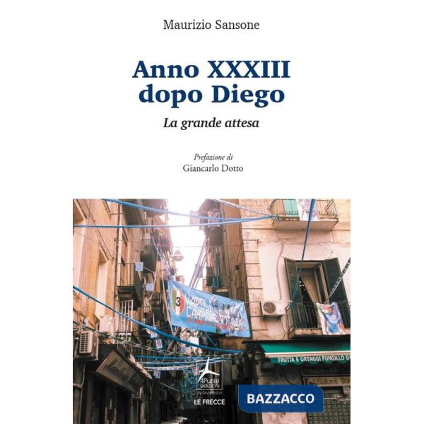 Anno XXXIII dopo Diego. La grande attesa