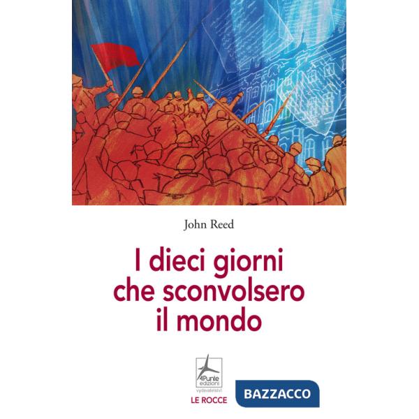 Dieci giorni che sconvolsero il mondo (I)