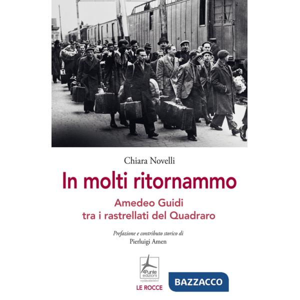 In molti ritornammo. Amedeo Guidi tra i rastrellati del Quadraro